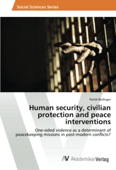 Human security, civilian protection and peace interventions