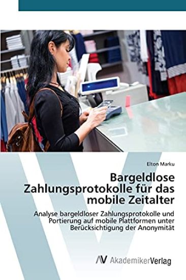 Bargeldlose Zahlungsprotokolle für das mobile Zeitalter