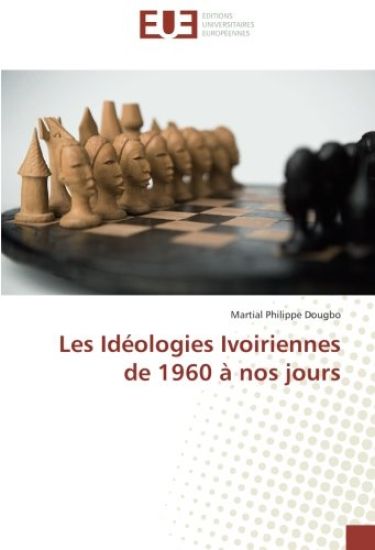 Les Idéologies Ivoiriennes de 1960 à nos jours
