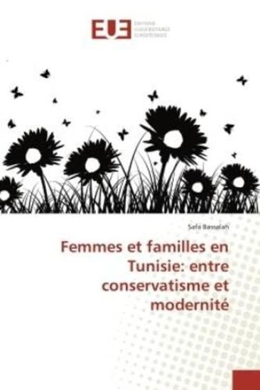 Femmes et familles en Tunisie: entre conservatisme et modernité