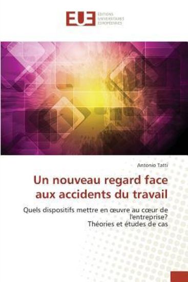 Un nouveau regard face aux accidents du travail