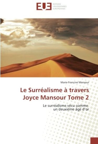 Le Surréalisme à travers Joyce Mansour Tome 2