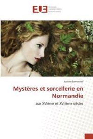 Mystères et sorcellerie en Normandie