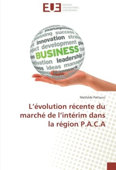 L'évolution récente du marché de l'intérim dans la région P.A.C.A