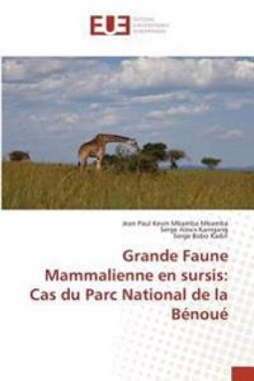 Grande Faune Mammalienne en sursis: Cas du Parc National de la Bénoué