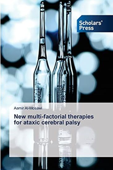 New multi-factorial therapies for ataxic cerebral palsy