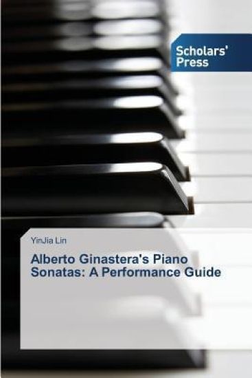 Alberto Ginastera's Piano Sonatas
