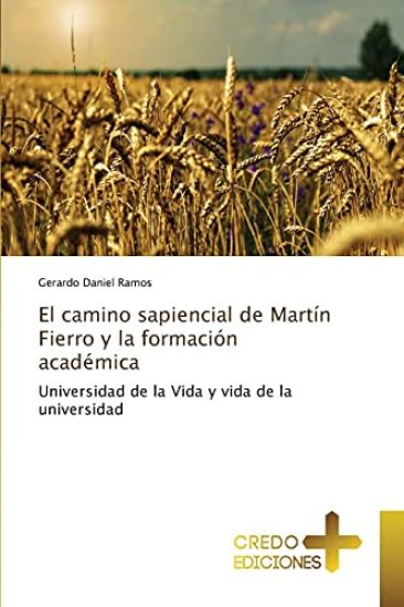 El camino sapiencial de Martín Fierro y la formación académica