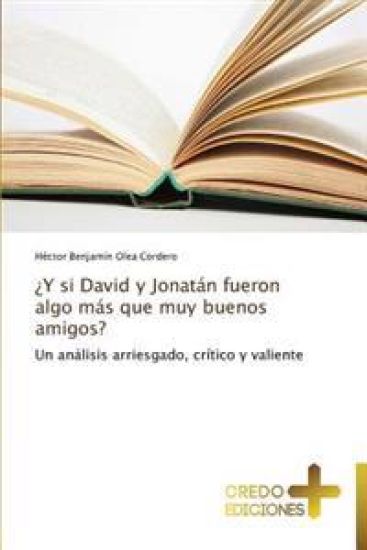 ¿Y si David y Jonatán fueron algo más que muy buenos amigos?