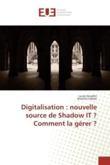 Digitalisation : nouvelle source de Shadow IT ? Comment la gérer ?