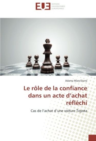 Le rôle de la confiance dans un acte d¿achat réfléchi