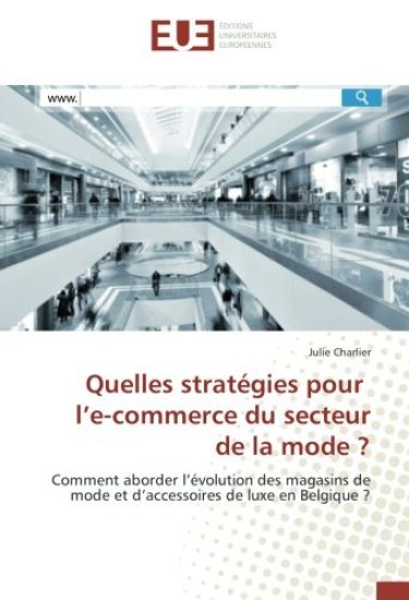 Quelles stratégies pour l¿e-commerce du secteur de la mode ?