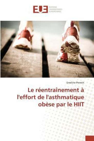 Le réentraînement à l'effort de l'asthmatique obèse par le HIIT