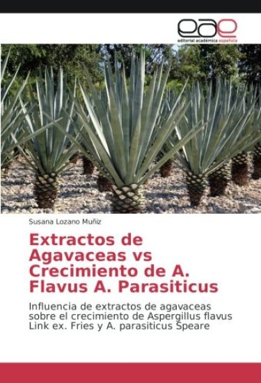 Extractos de Agavaceas vs Crecimiento de A. Flavus A. Parasiticus