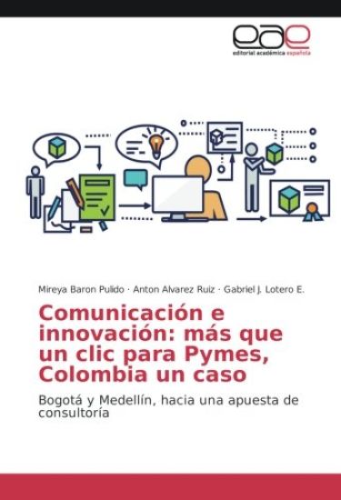 Comunicación e innovación: más que un clic para Pymes, Colombia un caso