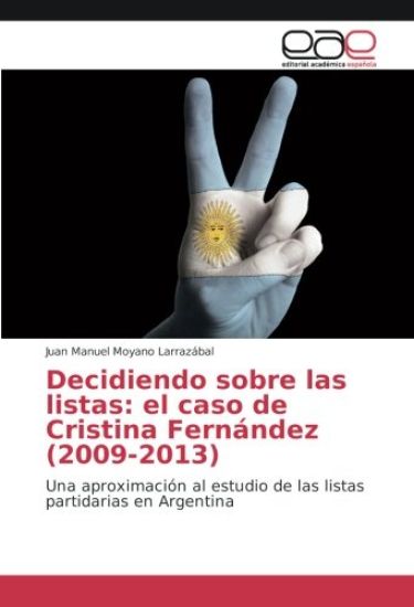 Decidiendo sobre las listas: el caso de Cristina Fernández (2009-2013)