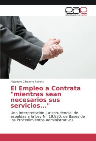 El Empleo a Contrata "mientras sean necesarios sus servicios..."