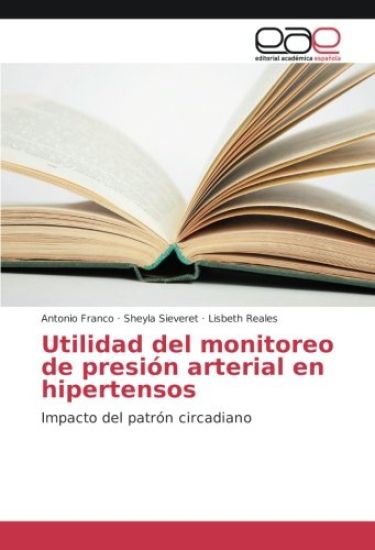 Utilidad del monitoreo de presión arterial en hipertensos