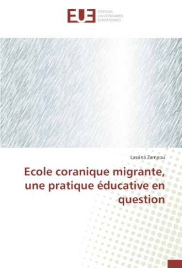 Ecole coranique migrante, une pratique éducative en question
