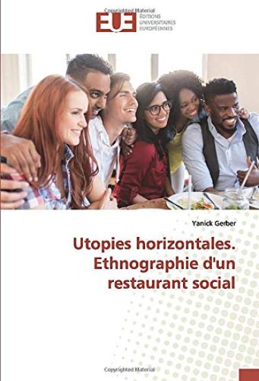 Utopies horizontales. Ethnographie d'un restaurant social