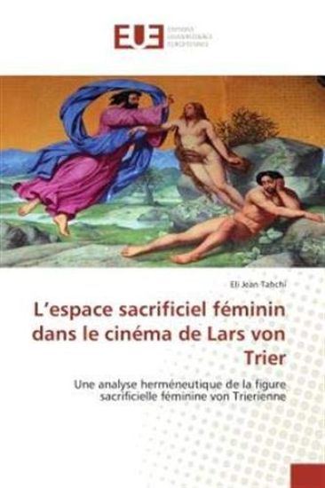 L'espace sacrificiel féminin dans le cinéma de Lars von Trier