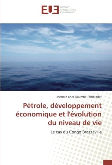 Pétrole, développement économique et l'évolution du niveau de vie