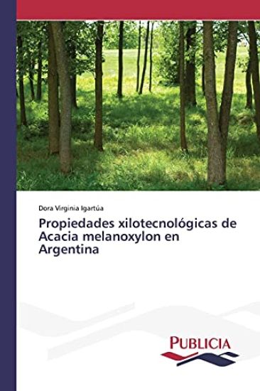 Propiedades xilotecnológicas de Acacia melanoxylon en Argentina