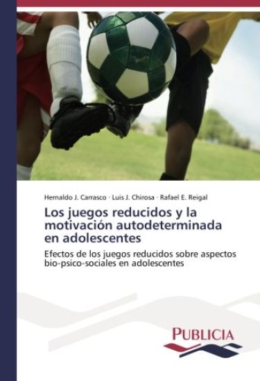 Los juegos reducidos y la motivación autodeterminada en adolescentes