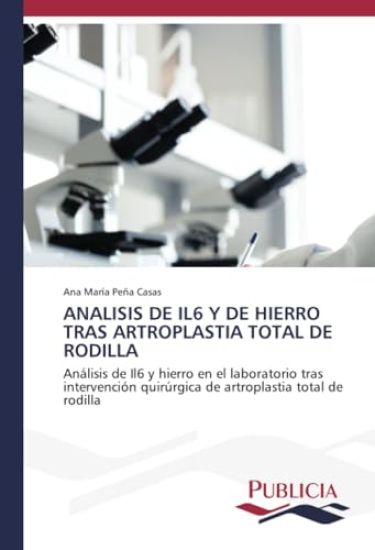 Analisis de Il6 Y de Hierro Tras Artroplastia Total de Rodilla