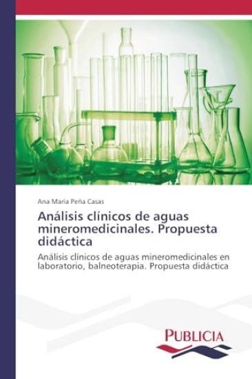 Análisis clínicos de aguas mineromedicinales. Propuesta didáctica