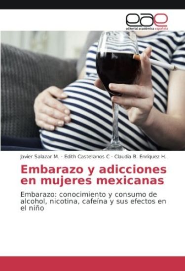 Embarazo y adicciones en mujeres mexicanas