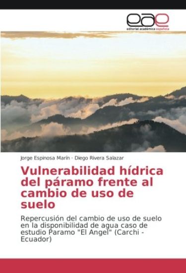 Vulnerabilidad hídrica del páramo frente al cambio de uso de suelo
