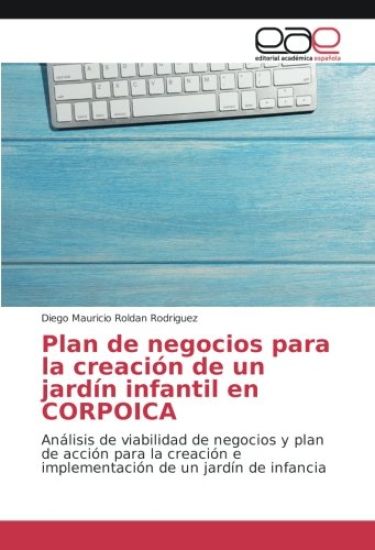 Plan de negocios para la creación de un jardín infantil en CORPOICA
