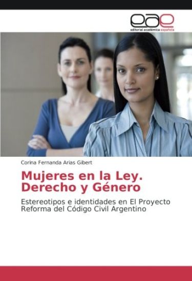 Mujeres en la Ley. Derecho y Género