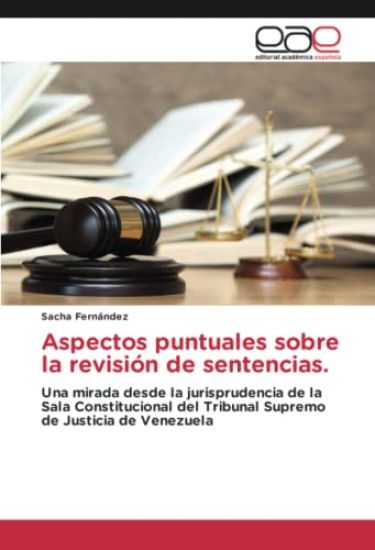 Aspectos puntuales sobre la revisión de sentencias