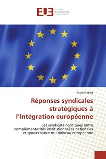 Réponses syndicales stratégiques à l¿intégration européenne