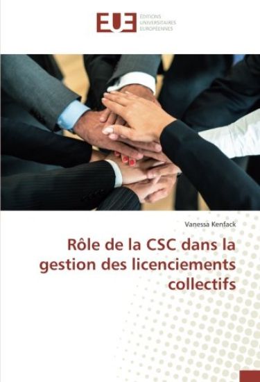 Rôle de la CSC dans la gestion des licenciements collectifs