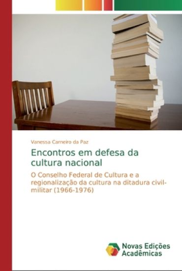 Encontros em defesa da cultura nacional