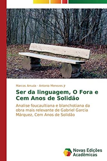 Ser da linguagem, O Fora e Cem Anos de Solidão