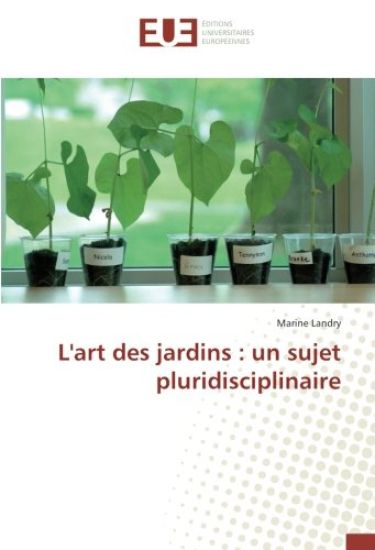 L'art des jardins : un sujet pluridisciplinaire