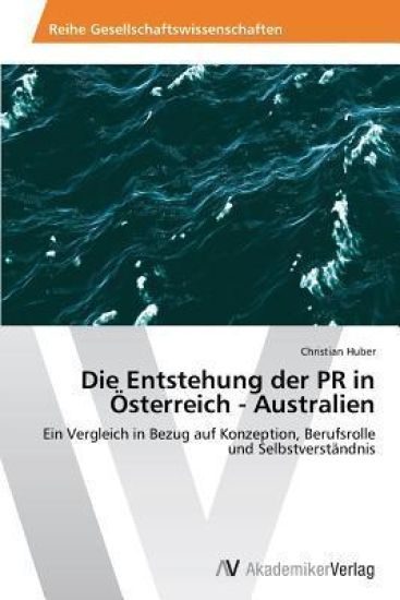 Die Entstehung der PR in Österreich - Australien