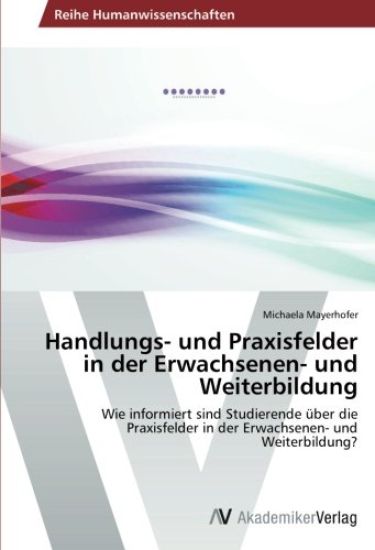Handlungs- und Praxisfelder in der Erwachsenen- und Weiterbildung