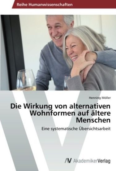 Die Wirkung von alternativen Wohnformen auf altere Menschen