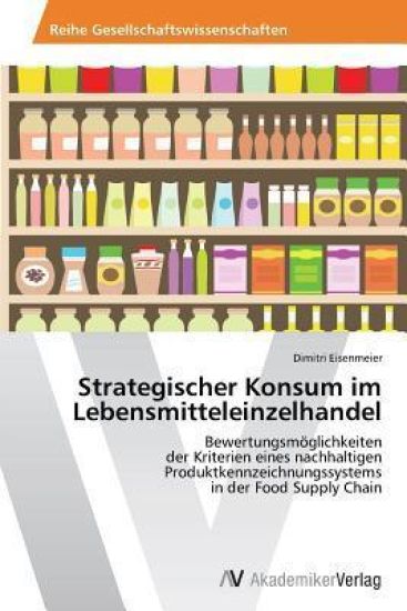 Strategischer Konsum im Lebensmitteleinzelhandel