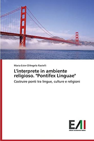 L'interprete in ambiente religioso. "Pontifex Linguae"