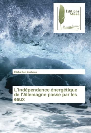 L'indépendance énergétique de l'Allemagne passe par les eaux