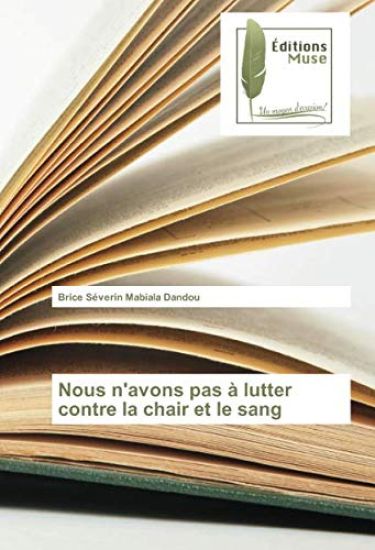 Nous n'avons pas à lutter contre la chair et le sang