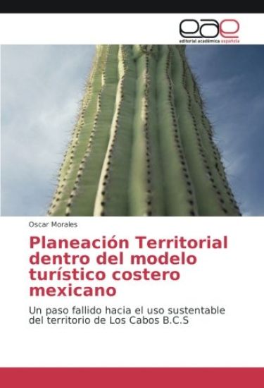 Planeación Territorial dentro del modelo turístico costero mexicano
