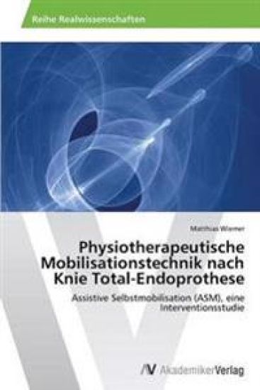 Physiotherapeutische Mobilisationstechnik nach Knie Total-Endoprothese