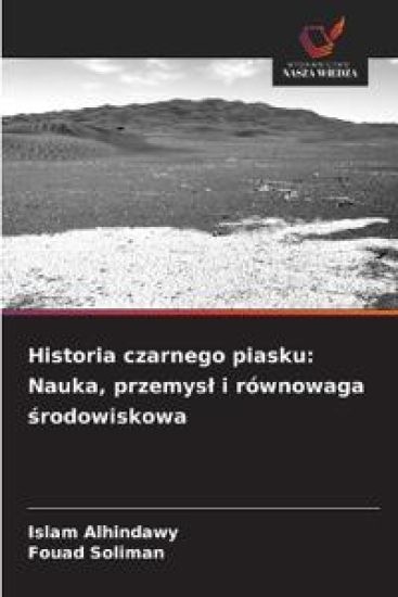 Historia czarnego piasku: Nauka, przemys¿ i równowaga ¿rodowiskowa